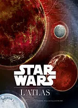 Broschiert Star Wars : l'atlas von Jason Fry, Daniel Wallace