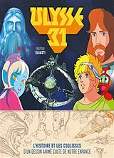 Broschiert Ulysse 31 : l'histoire et les coulisses d'un dessin animé culte de notre enfance von Maroin Eluasti