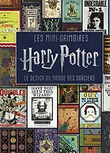 Broschiert Les mini-grimoires Harry Potter. Vol. 4. Le design du monde des sorciers von Marc Sumerak, Rick Barba