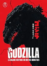 Broschiert Godzilla, la grande histoire du roi des monstres von Graham Skipper