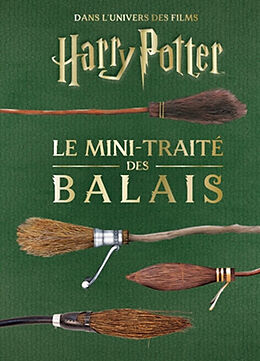 Broché Les mini-grimoires Harry Potter. Vol. 5. Le mini-traité des balais : dans l'univers des films Harry Potter de Jody Revenson