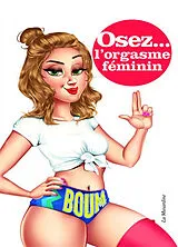 Broschiert Osez... l'orgasme féminin von Marie Minelli
