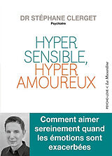 Broché Hyper sensible, hyper amoureux de Stéphane Clerget