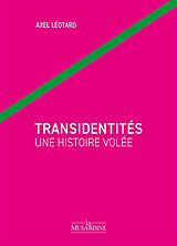 Broché Transidentités : une histoire volée de Axel Léotard