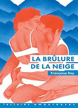 Broschiert La brûlure de la neige von Françoise Rey