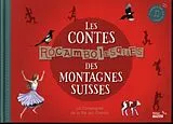 Kartonierter Einband Les contes rocambolesques des montagnes suisses von La Compagnie de La Pie qui Chante