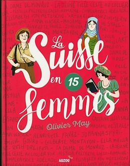 Fester Einband La Suisse en 15 femmes von May Olivier