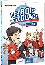 Broschiert Les rois de la glace T.1 von Moulin Audrey;Aloisi GIuliano