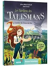 Broschiert Les Gardiens des talismans T3 von Milesi-Golinelli Julien ;Yanait Evelt