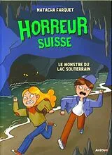 Broschiert Horreur suisse. Le monstre souterrain von Farquet Natacha;Ramona Bruno