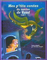 Couverture cartonnée Mes p'tits contes du canton de Vaud. Tome 1 de 