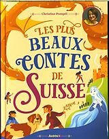 Kartonierter Einband Les plus beaux contes de Suisse von Pompéï Christine