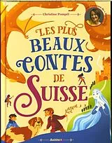Kartonierter Einband Les plus beaux contes de Suisse von Pompéï Christine
