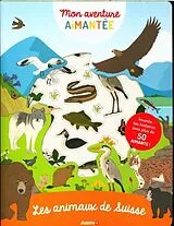 Kartonierter Einband Mon aventure aimantée : Les animaux de la Suisse von Conti Katia de