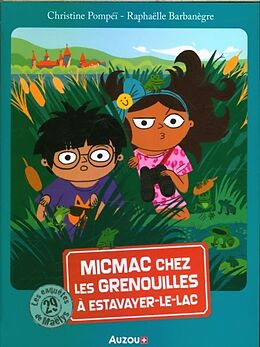 Broché Micmac chez les grenouilles à Estavayer-le-Lac de Christine; Barbanègre, Raphaëlle Pompéï