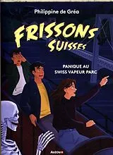 Broschiert Panique au Swiss Vapeur Park von Gréa Philippine de;Zamudio Paula