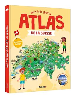 Kartonierter Einband Mon très grand atlas de la Suisse von Montano Irène Jobé Virginie;Ugolotti Sara