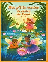 Kartonierter Einband Mes p'tits contes du canton de Vaud : Tome 2 von Pompeï Christine;Collectif