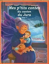 Kartonierter Einband Mes p'tits contes du canton du Jura von Pompeï Christine;Collectif