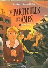 Broschiert Les particules des âmes - tome 2 von Egger Steve; Pfefferlé Thomas