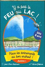  Y a pas le feu au lac : place les évènements au bon endroit von Jean-Marc; Pelletier, Olivier Salzmann