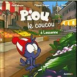 Kartonierter Einband Piou le coucou à Lausanne von Aline; Ohayon, Mélanie; Ridlet Inhofer