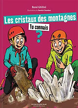 Broschiert Les cristaux des montagnes, tu connais ? von René Ghilini