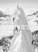 Broschiert L'alpinisme du XXIe siècle : les plus beaux exploits von David Chambre