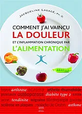 Broschiert Comment j'ai vaincu la douleur et l'inflammation chronique par l'alimentation von Jacqueline Lagacé