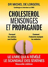 Broschiert Cholestérol, mensonges et propagande von Michel de Lorgeli
