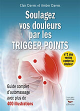 Broché Soulager vos douleurs par les trigger points : guide complet d'automassage de Clair; Davies, Amber Davies