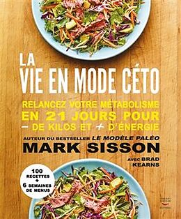 Broché La vie en mode céto : relancez votre métabolisme en 21 jours pour - de kilos et + d'énergie de Mark Sisson