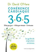 Broschiert Cohérence cardiaque 365 : le guide de respiration antistress : 3 fois par jour, 6 fois par minute, 5 minutes von David O'Hare