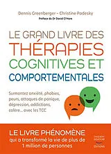 Broschiert Le grand livre des thérapies cognitives et comportementales : surmontez anxiété, phobies, peurs, attaques de panique,... von Dennis; Padesky, Christine Greenberger