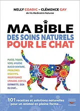 Broschiert Ma bible des soins naturels pour le chat von Nelly; Gay, Clémence Coadic