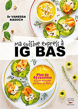 Broché Ma cuisine express à IG bas : plus de 65 recettes super simples qui font du bien ! de Vanessa Kadoch