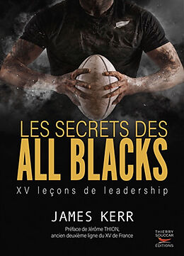 Broché Les secrets des All Blacks : XV leçons de leadership de James Kerr