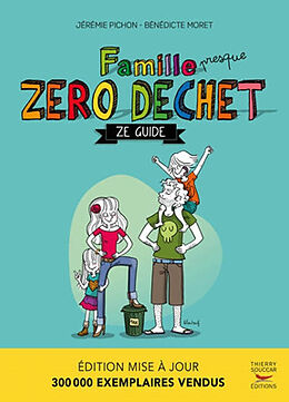 Broché Famille presque zéro déchet : ze guide de Jérémie; Moret, Bénédicte Pichon