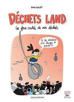 Broché Déchets land : la face cachée de nos déchets de Anne Belot