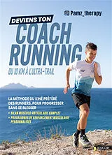 Broschiert Deviens ton coach running : du 10 km à l'ultra-trail : la méthode du kiné préféré des runners, pour progresser sans s... von Alexandre Prims
