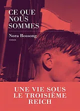Broschiert Ce que nous sommes von Nora Bossong