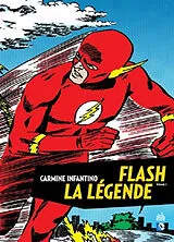 Broschiert Flash, la légende. Vol. 1 von John Broome, Robert Kanigher, Carmine Infantino