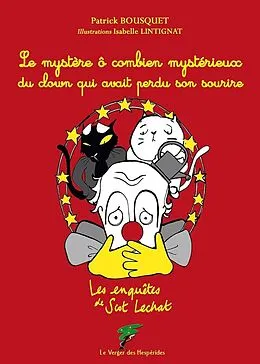 E-Book (epub) Le mystère ô combien mystérieux du clown qui avait perdu son sourire von Bousquet Patrick
