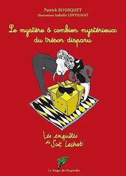 E-Book (epub) Le mystère ô combien mystérieux du trésor disparu von Bousquet Patrick