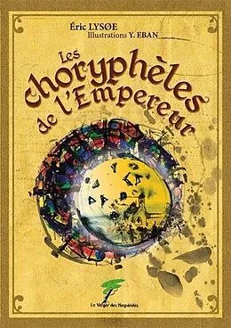 E-Book (epub) Les Choryphèles de l'empereur von Eric Lysoe