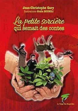 E-Book (epub) La petite sorcière qui semait des contes von Jean-Christophe Gary