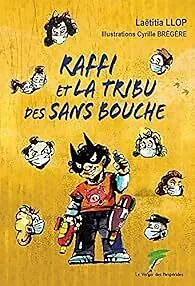 E-Book (epub) Raffi et la tribu des sans bouche von Llop Laëtitia