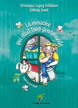 E-Book (epub) La mouche qui était trop gourmande von Véronique Lagny Delatour