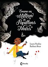 Broschiert Comme un million de papillons noirs von Laura; Brun, Barbara Nsafou