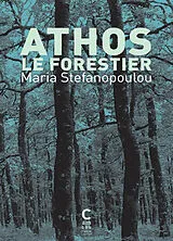 Broschiert Athos le forestier von Maria Stefanopoulou